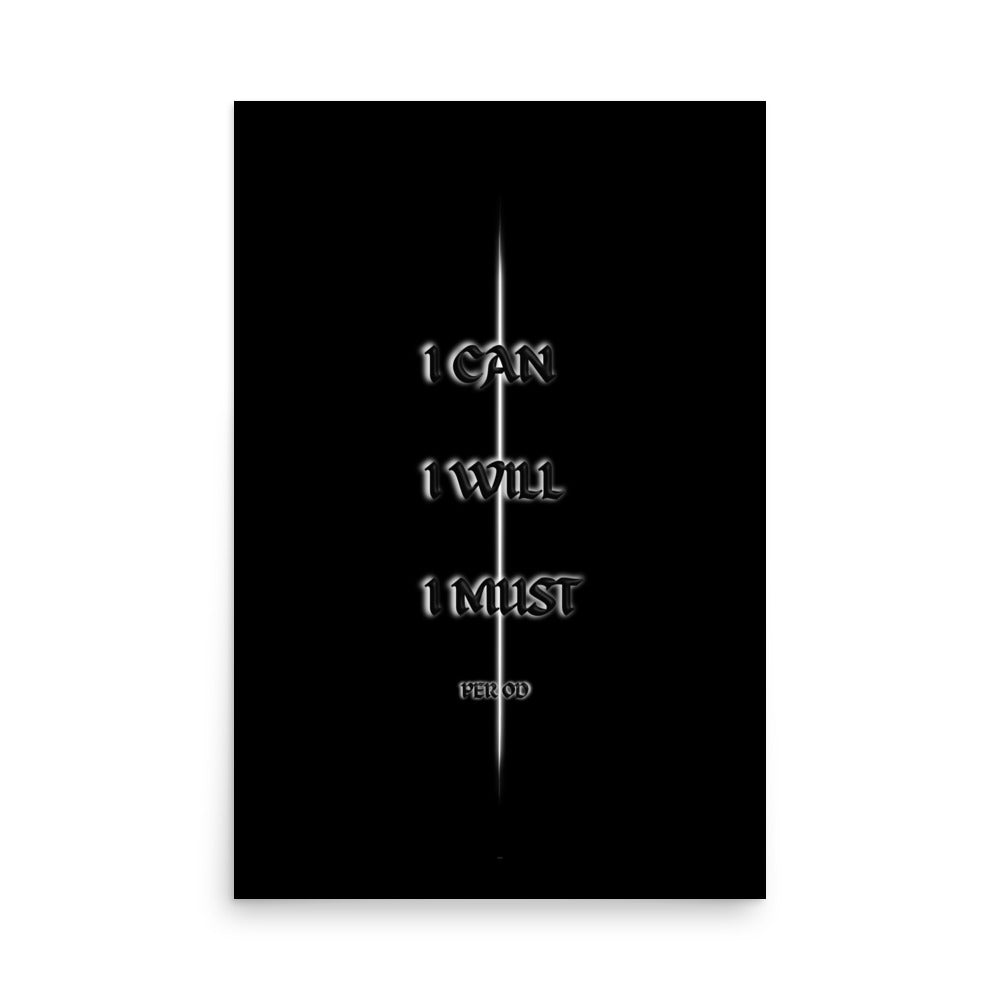 I CAN. I WILL. I MUST.  PERIOD