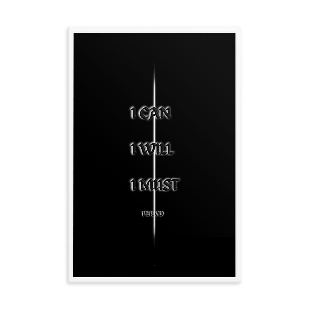 I CAN. I WILL. I MUST.  PERIOD